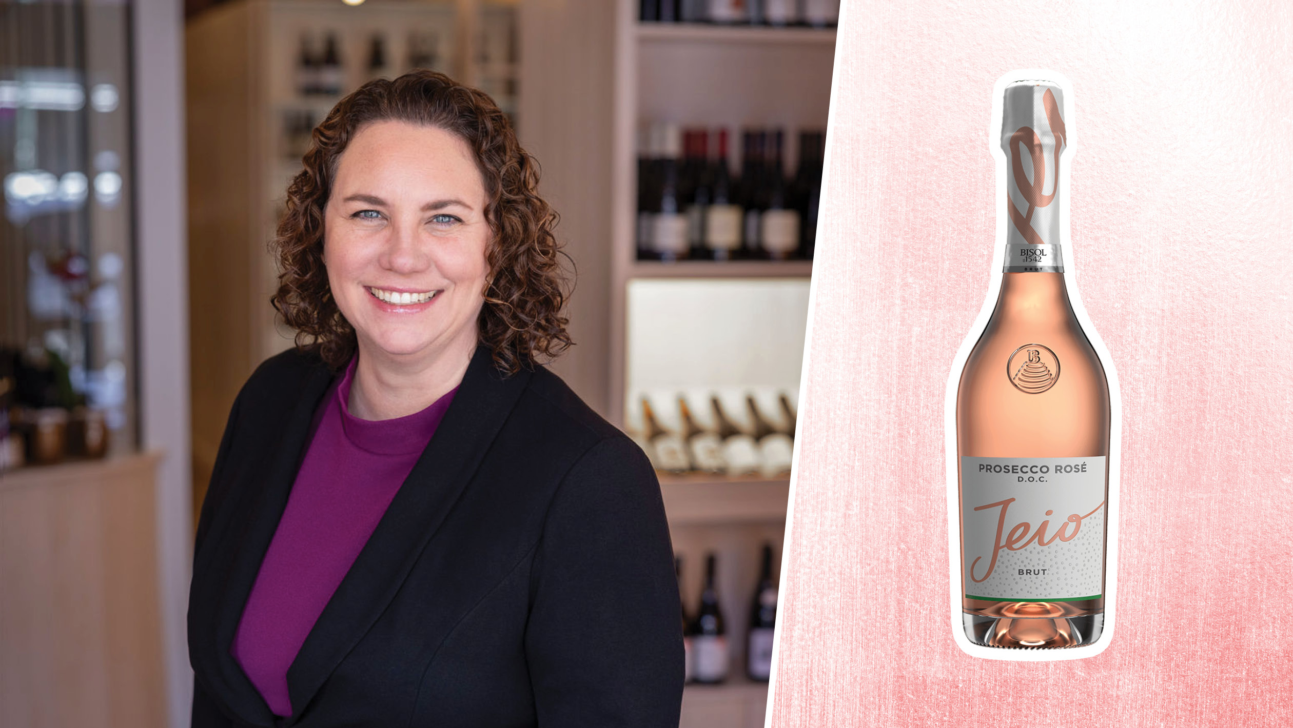 From left to right: Kathryn House McClaskey, the founder of House of Wine (photo by Byron Mason); Bisol ‘Jeio’ Prosecco Rosé NV (photo courtesy of Wilson Daniels).