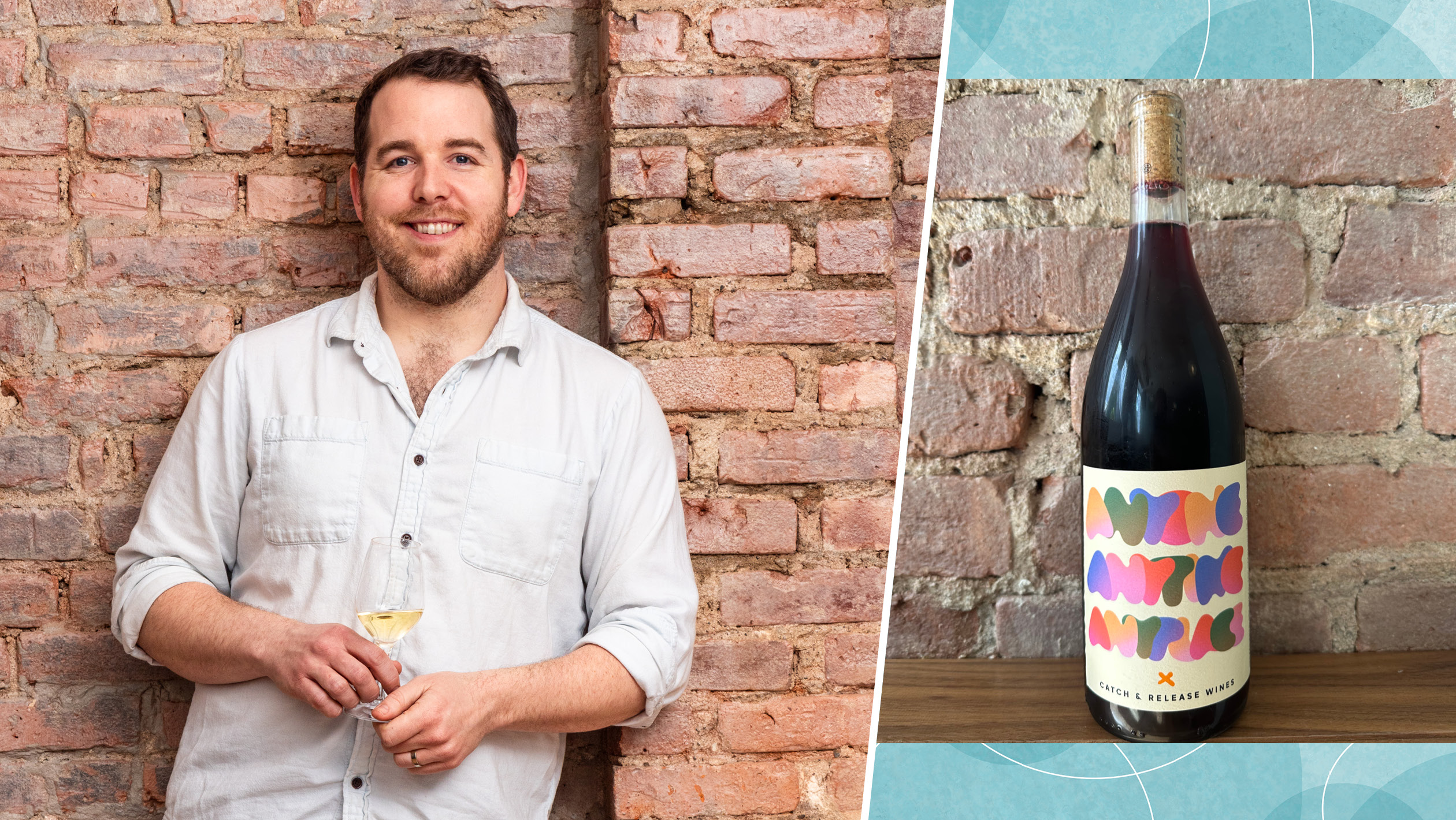 From left to right: Conor McKee, a partner of Whoopsie Daisy; Catch &amp; Release Wines ‘Anyone, Anytime, Anyplace’ 2022 (photos by Matt Taylor Gross).