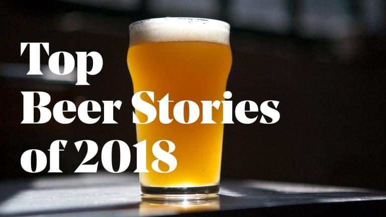 Top Beer Stories of 2018